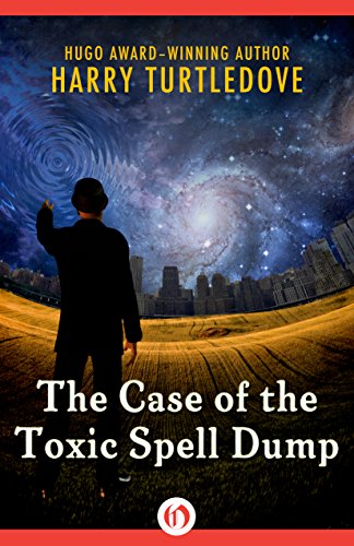 The Case of the Toxic Spell Dump by Harry Turtledove