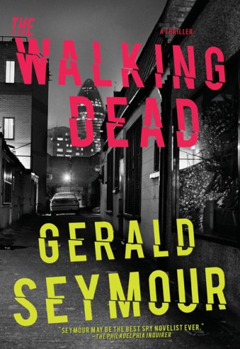 The Walking Dead: A Thriller by Gerald Seymour
