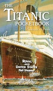 The Titanic Pocketbook: A Passenger's Guide