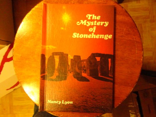 The Mystery of Stonehenge by Nancy Lyon