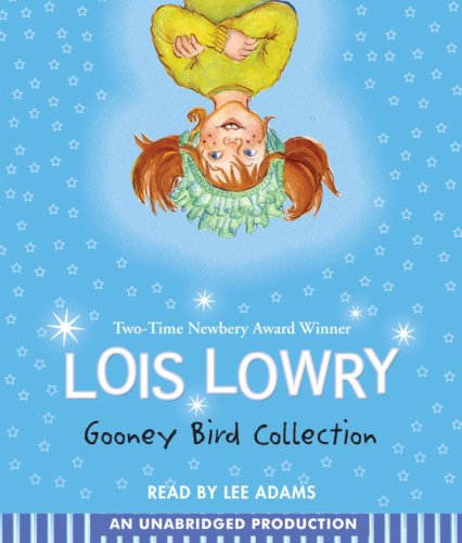 The Gooney Bird Collection: Gooney Bird Greene; Gooney Bird and the Room Mother; Gooney the Fabulous; Gooney Bird Is So Absurd by Lois Lowry
