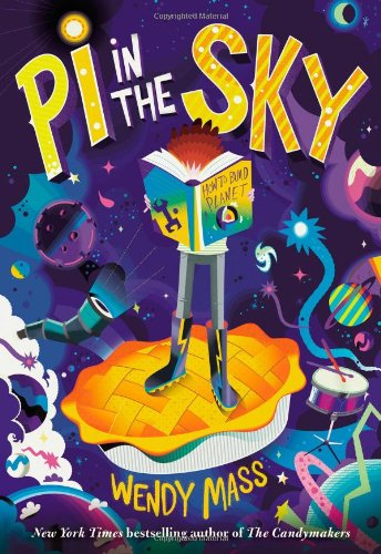 Pi in the Sky by Wendy Mass