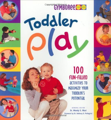 Toddler Play (Gymboree) by Wendy S. Masi