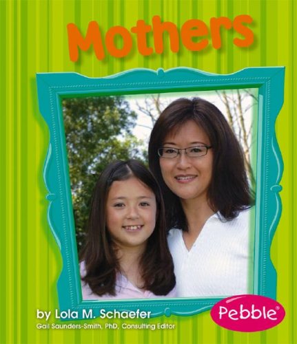 Mothers: Revised Edition (Pebble Books) by Schaefer