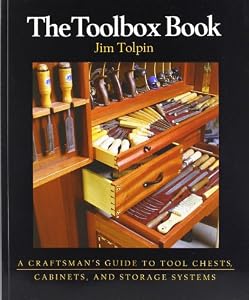 The Toolbox Book: A Craftsman's Guide to Tool Chests, Cabinets, and Storage Systems