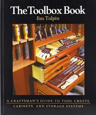 The Toolbox Book: A Craftsman's Guide to Tool Chests, Cabinets, and Storage Systems