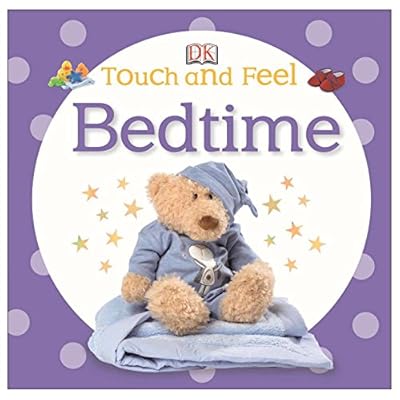 Touch and Feel: Bedtime