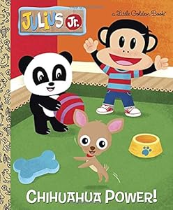 Chihuahua Power! by Andrea Posner-Sanchez                       ,