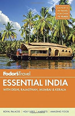 Fodor's Essential India: with Delhi, Rajasthan, Mumbai &amp; Kerala