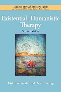 Existential–Humanistic Therapy (Theories of Psychotherapy Series®) by Kirk J. Schneider