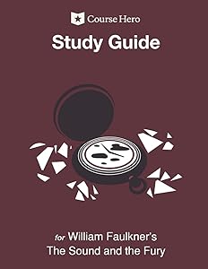 Study Guide for William Faulkner's The Sound and the Fury