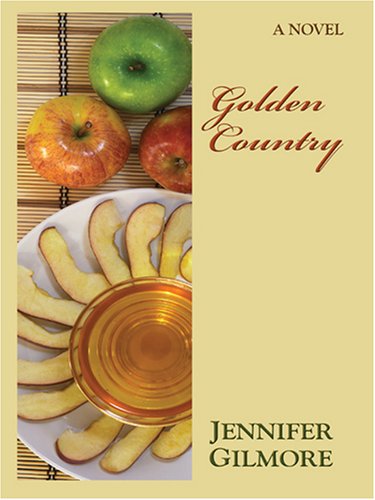 Golden Country by Jennifer Gilmore