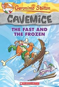 Geronimo Stilton Cavemice #4: The Fast and the Frozen
