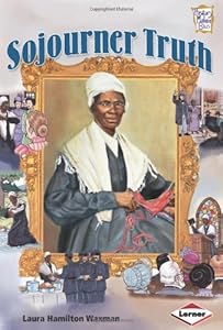 Sojourner Truth (History Maker Bios (Lerner))