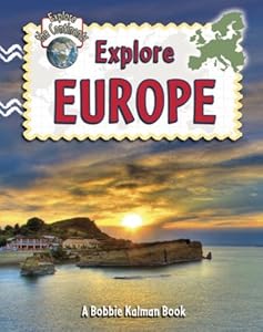 Explore Europe (Explore the Continents)