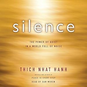 Silence: The Power of Quiet in a World Full of Noise