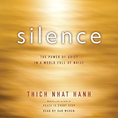Silence: The Power of Quiet in a World Full of Noise