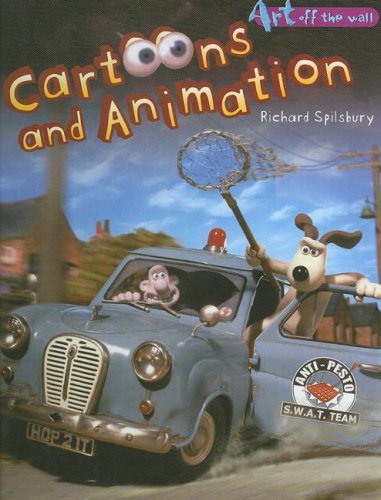Cartoons and Animation (Art Off the Wall) by Richard Spilsbury