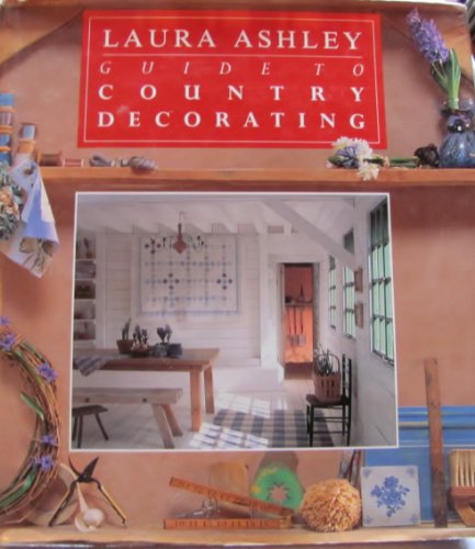 Laura Ashley Guide to Country Decorating by Lorrie Mack
