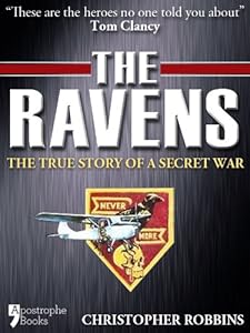 The Ravens: The True Story Of A Secret War In Laos, Vietnam by Christopher Robbins