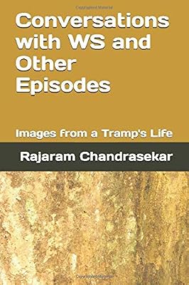 Conversations with WS and Other Episodes: Images from a Tramp's Life
