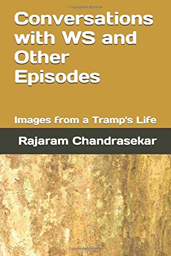 Conversations with WS and Other Episodes: Images from a Tramp's Life by Rajaram Chandrasekar