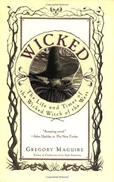 Wicked: The Life and Times of the Wicked Witch of the West