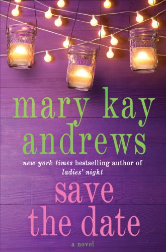 Save The Date by Mary Kay Andrews