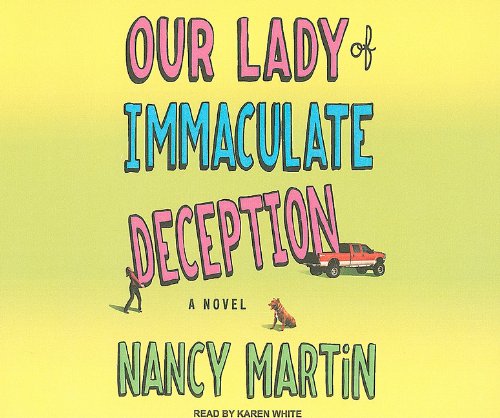 Our Lady of Immaculate Deception: A Novel (Roxy Abruzzo) by Nancy Martin