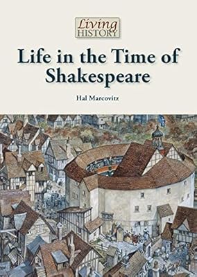 Life in the Time of Shakespeare