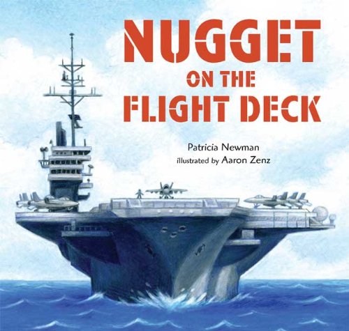 Nugget on the Flight Deck by Patricia Newman