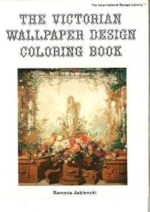 [(Victorian Wallpapers Design Colouring Book)] [ By (author) Ramona Jablonski ] [September, 1994] by Ramona Jablonski