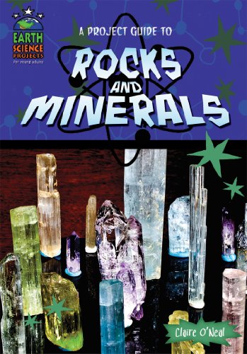 A Project Guide to Rocks and Minerals by Claire O'Neal