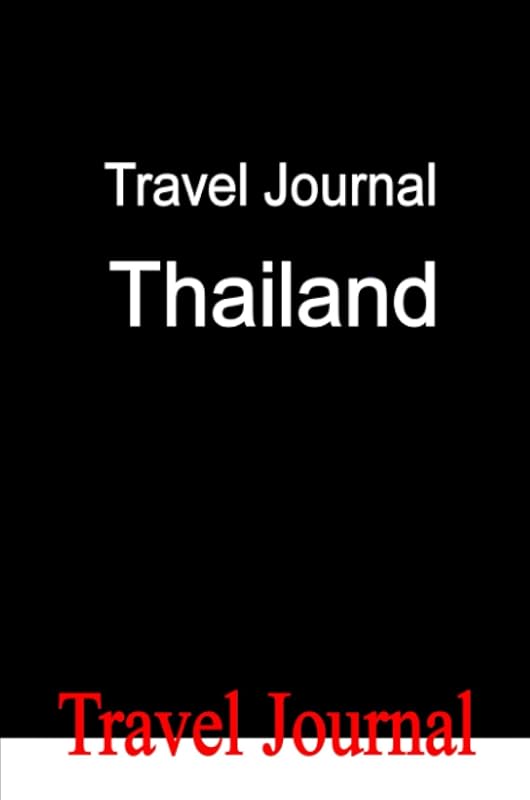 Travel Journal Thailand by E Locken