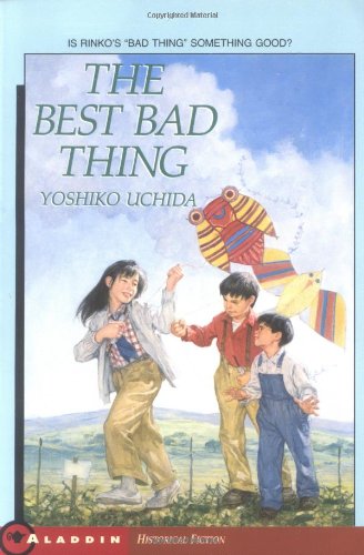 The Best Bad Thing (Aladdin Historical Fiction) by Yoshiko Uchida