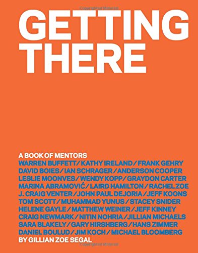 Getting There: A Book of Mentors by Gillian Zoe Segal