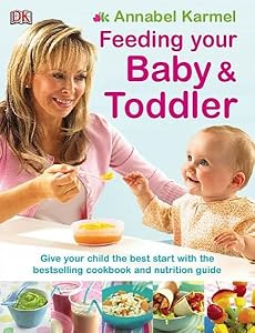Feeding Your Baby and Toddler by annabel-karmel