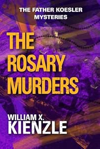 The Rosary Murders: The Father Koesler Mysteries: Book 1