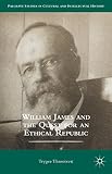 Trygve Throntveit, "William James and the Quest for an Ethical Republic" (Palgrave Macmillan, 2014)