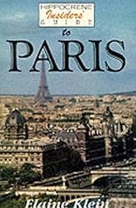 Hippocrene Insider's Guide to Paris by Elaine Klein