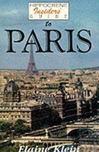 Hippocrene Insider's Guide to Paris by Elaine Klein