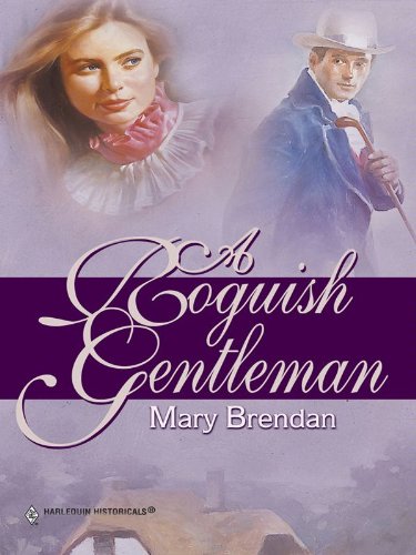 A ROGUISH GENTLEMAN by Mary Brendan