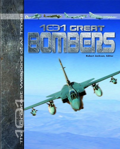 101 Great Bombers (101 Greatest Weapons of All Times) by Robert Jackson