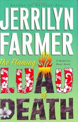 The Flaming Luau of Death: A Madeline Bean Novel