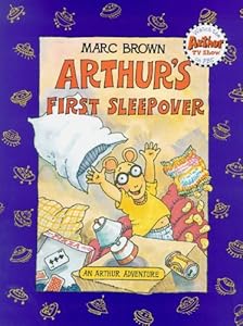 Arthur's First Sleepover: An Arthur Adventure (Arthur Adventure Series)