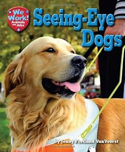 Seeing-Eye Dogs by Jennifer Fretland VanVoorst