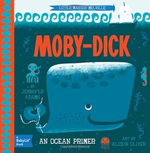 Moby Dick: A BabyLit&reg; Ocean Primer