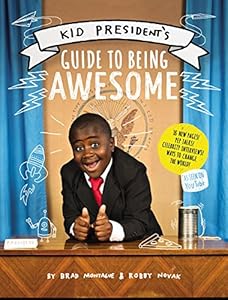 Kid President's Guide to Being Awesome