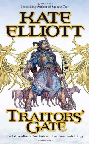 Traitors' Gate (Crossroads (Tor)) by Kate Elliott