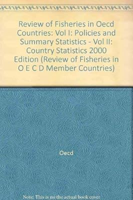 Review of Fisheries in Oecd Countries: Policies and Summary Statistics - Country Statistics (REVIEW OF FISHERIES IN O E C D MEMBER COUNTRIES)